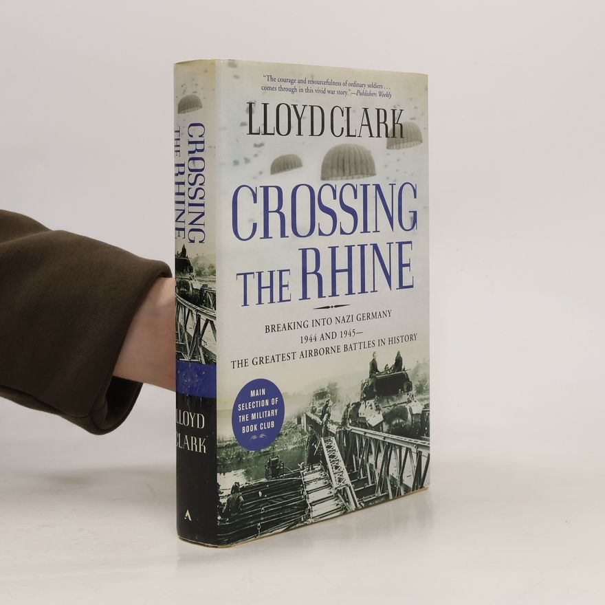 Lloyd Clark Crossing the Rhine