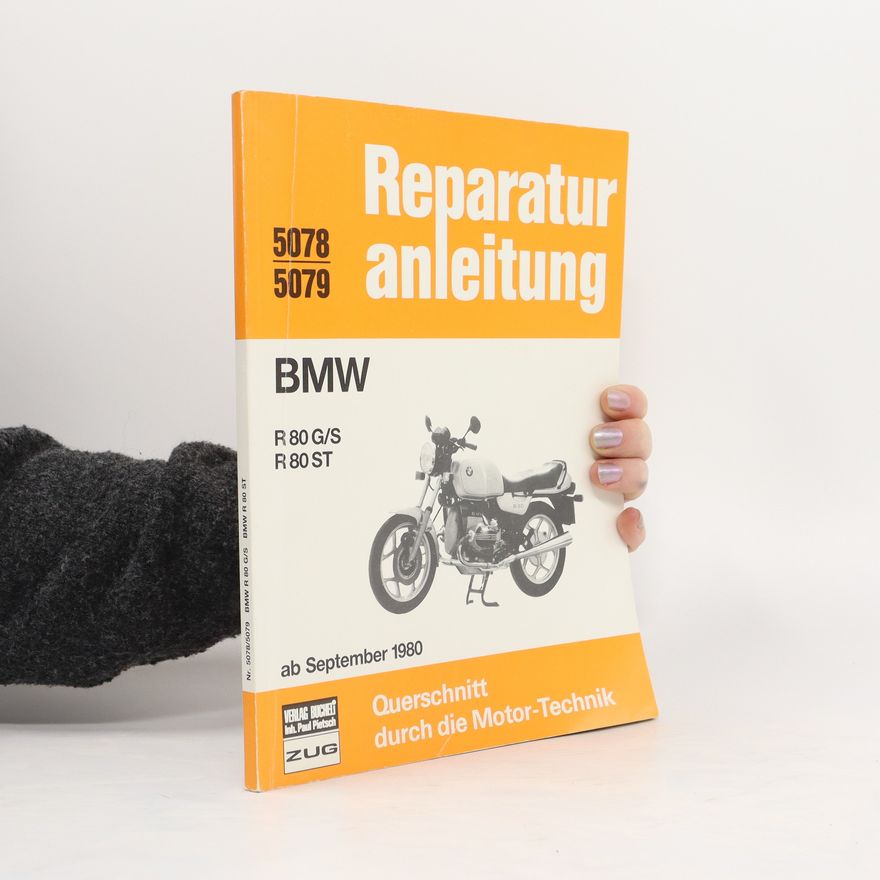 Bucheli Verlags AG BMW R 80 G/S, R 80 ST ab Baujahr 1980