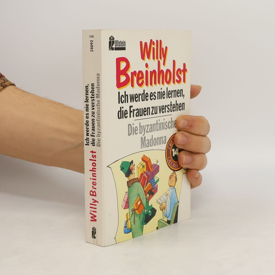 Willy Breinholst Ich werde es nie lernen, die Frauen zu verstehen