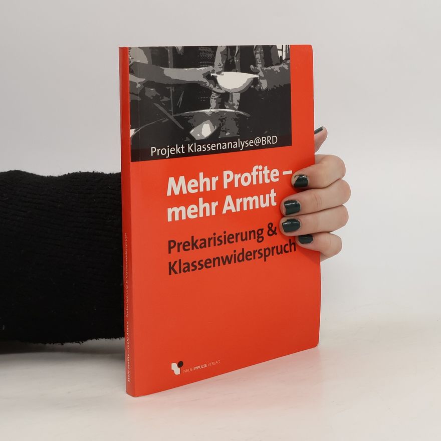 Autorenkollektiv Mehr Profite - mehr Armut