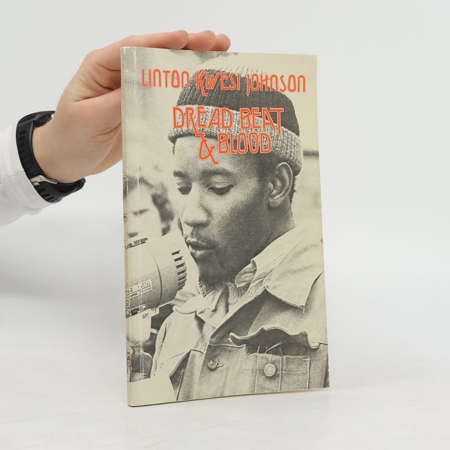 Linton Kwesi Johnson Dread Beat & Blood