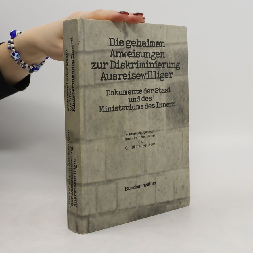 Hans-Hermann Seiffert Die geheimen Anweisungen zur Diskriminierung Ausreisewilliger
