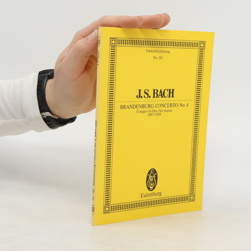 Johann Sebastian Bach J.S.Bach. Brandenburg Concerto No. 4
