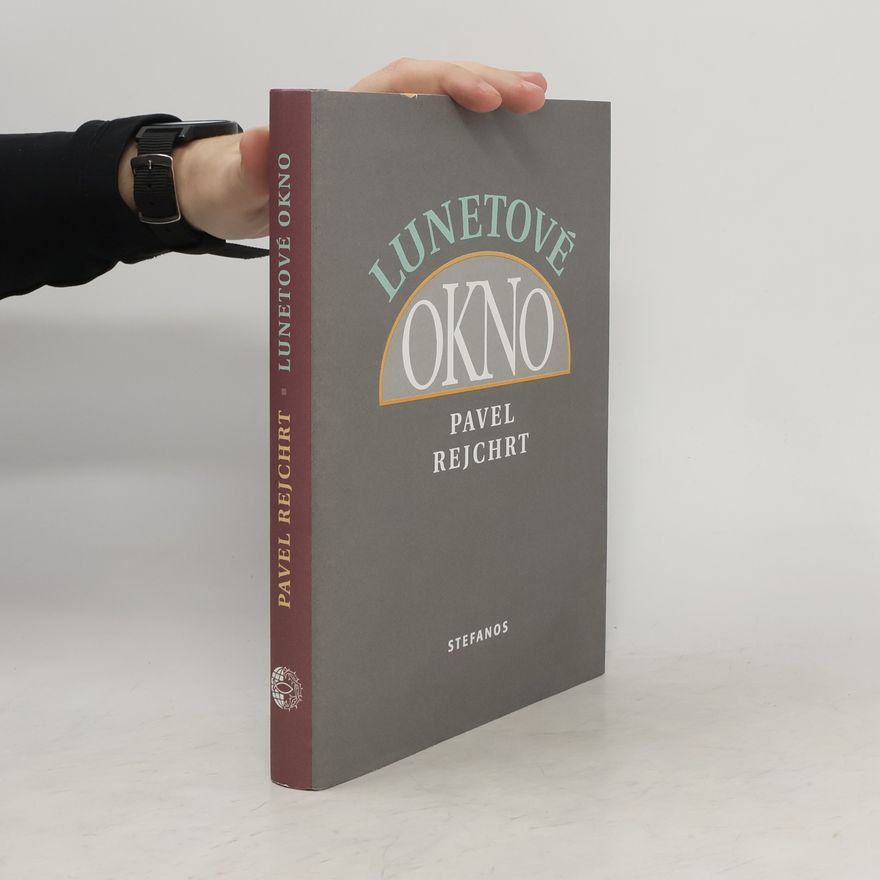 Pavel Rejchrt Lunetové okno