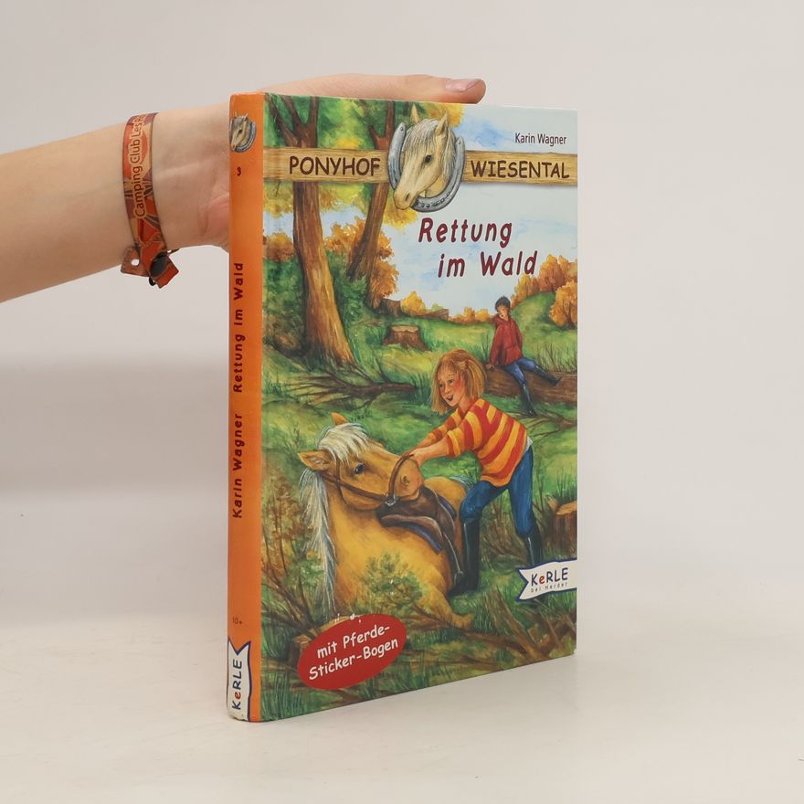 Karin Wagner Ponyhof Wiesental. Rettung im Wald