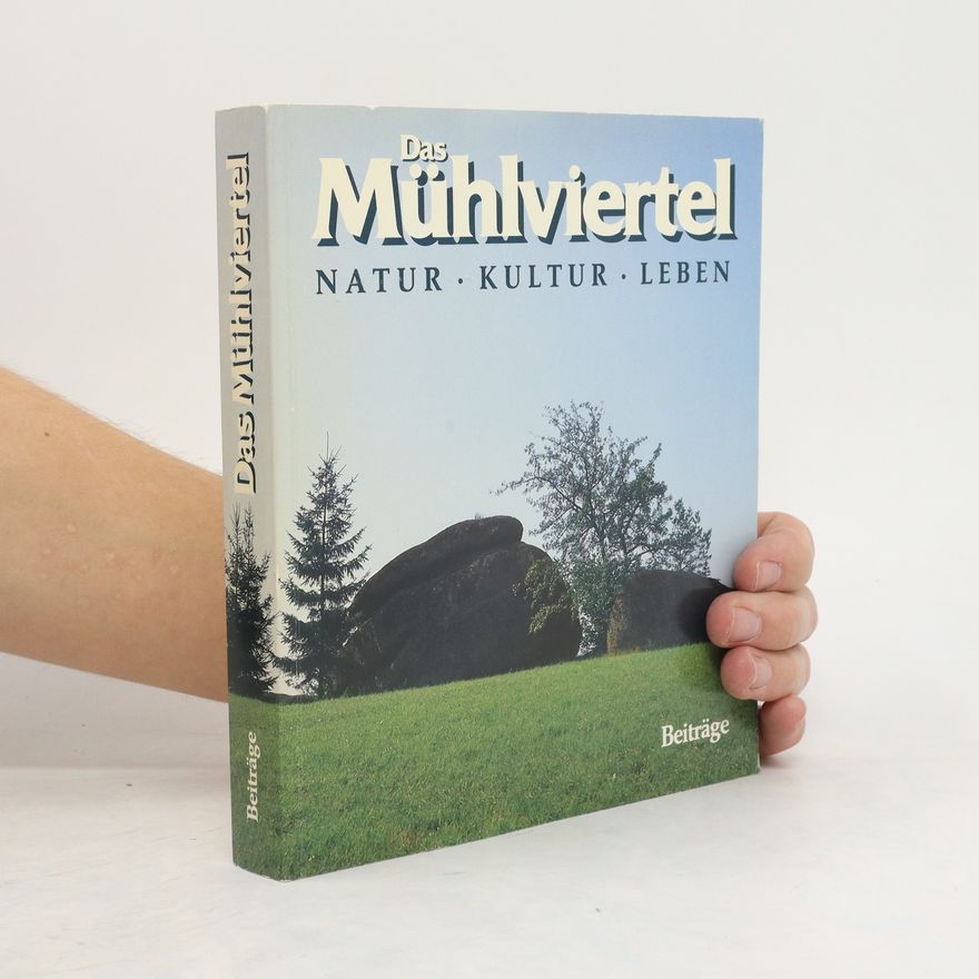 Kolektiv autorů Das Mühlviertel