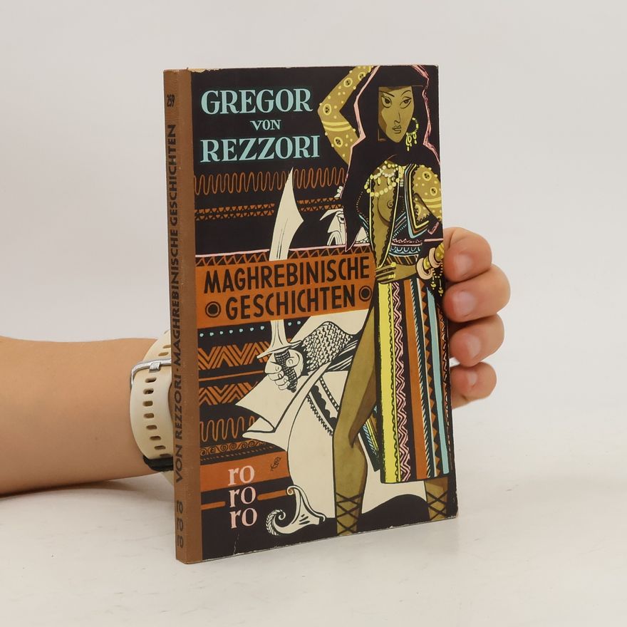 Greg von Rezzori Maghrebinische Geschichten