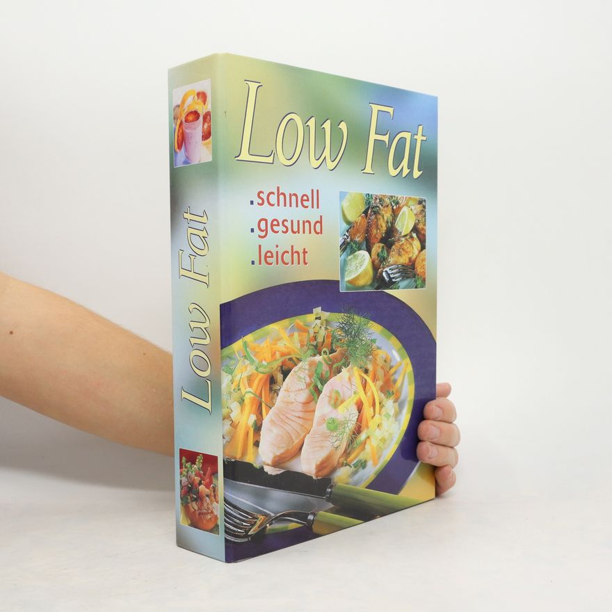 Kolektiv autorů Low Fat. Schnell, gesund, leicht