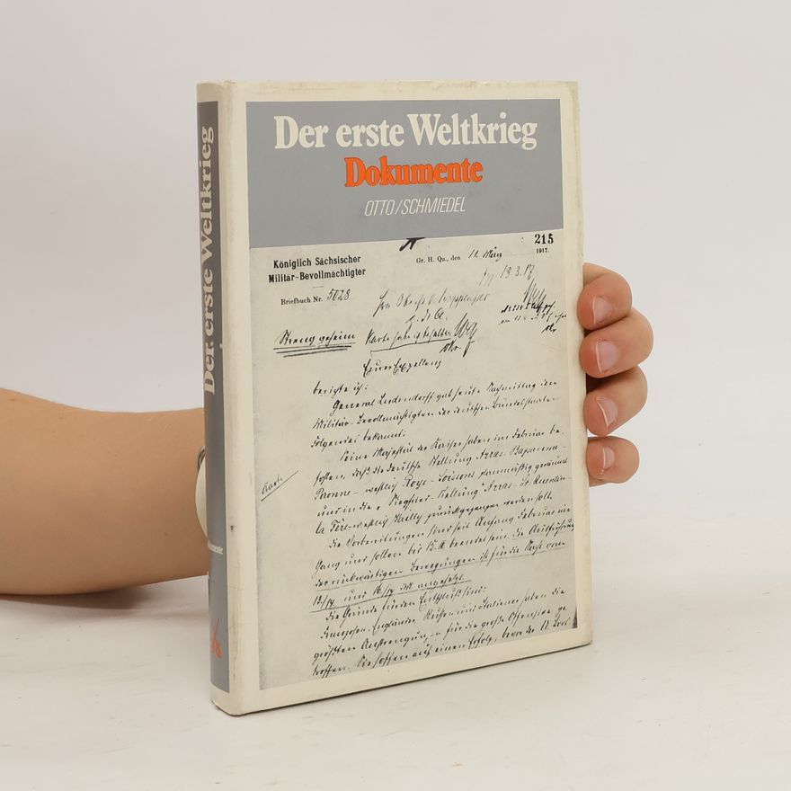 Karl Schmiedel Der erste Weltkrieg. Dokumente