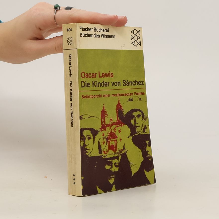 Oscar Lewis Die Kinder von Sánchez