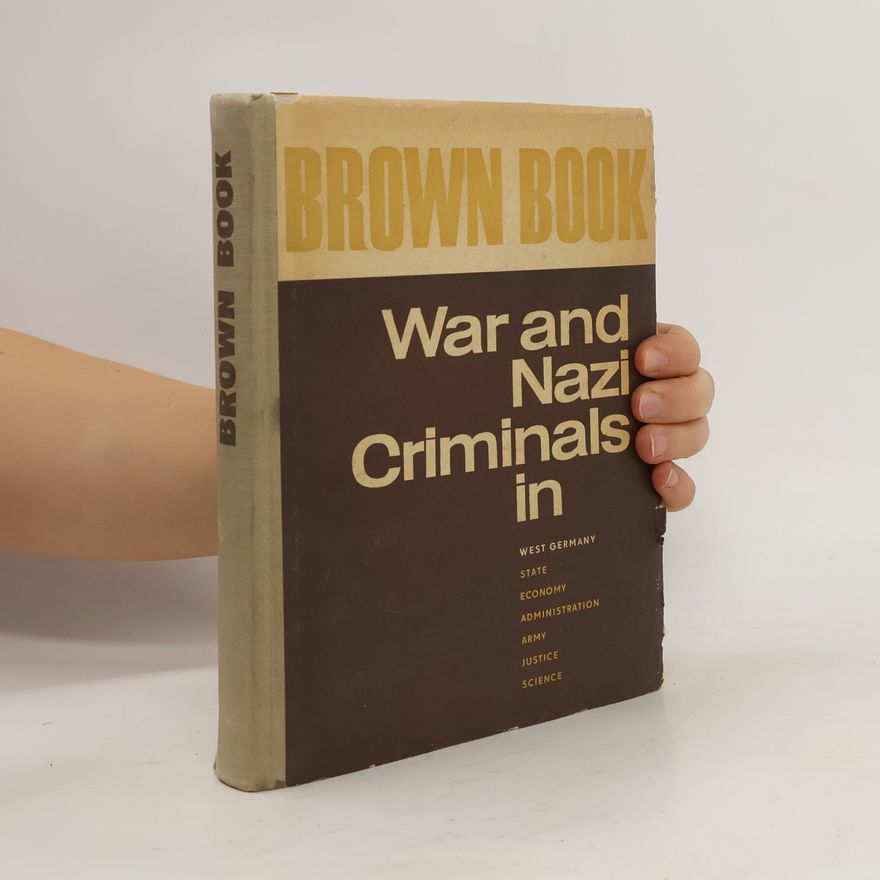 Kolektiv autorů Brown Book. War and Nazi Criminals in West Germany