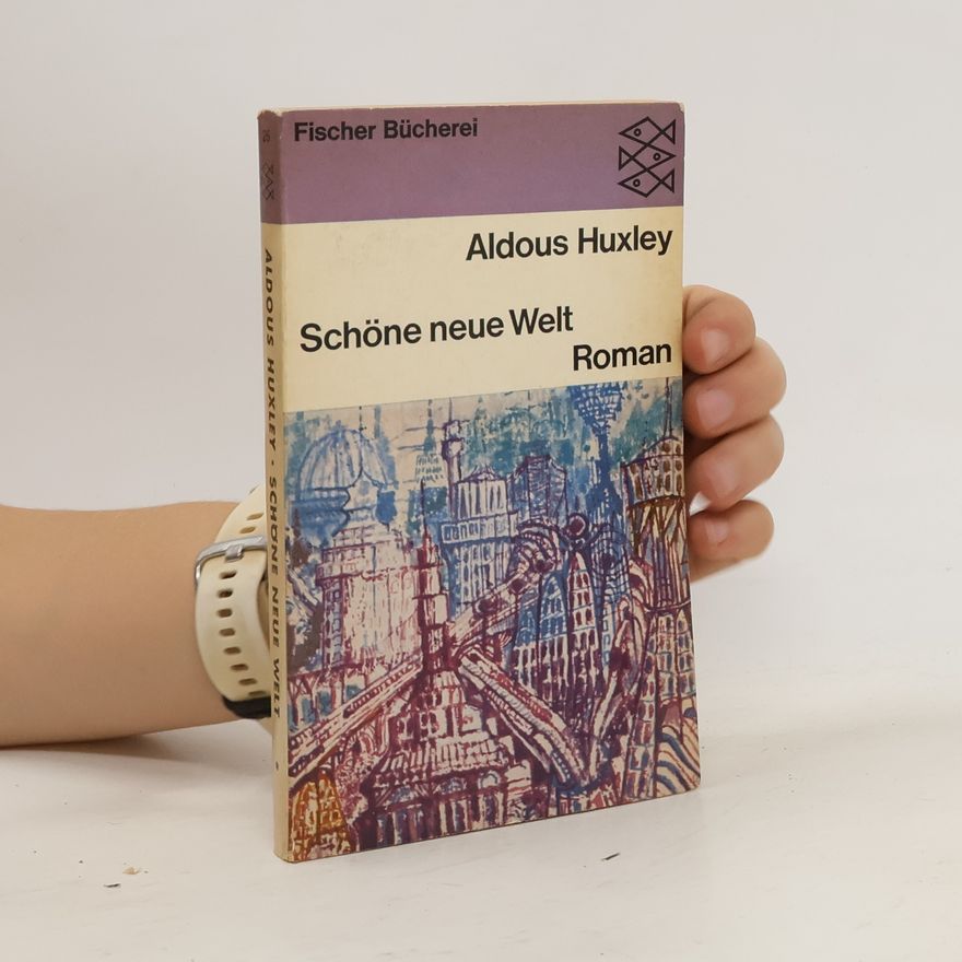 Aldous Huxley Schöne neue Welt