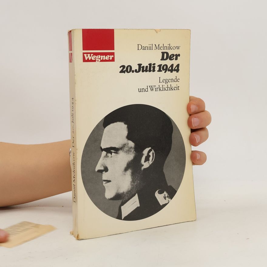 Daniil Melnikow Der 20. Juli 1944