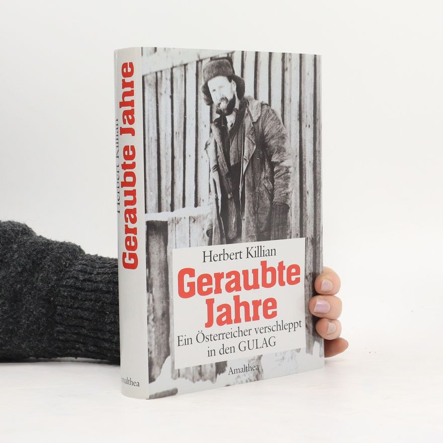 Herbert Killian Geraubte Jahre