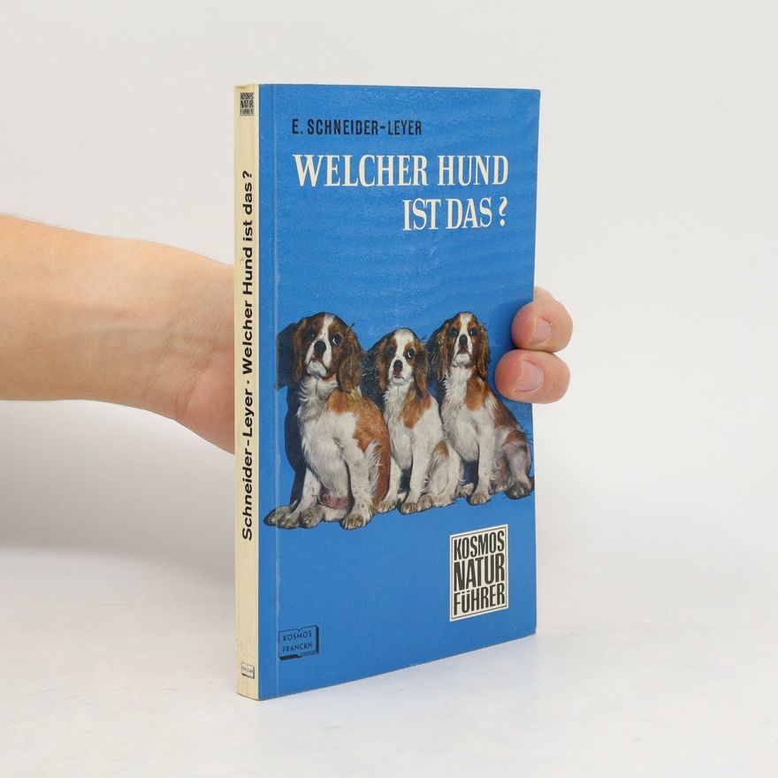E. Schneider-Leyder Welcher Hund ist Das?