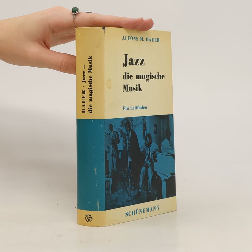 Alfons M. Dauer Jazz die magische Musik