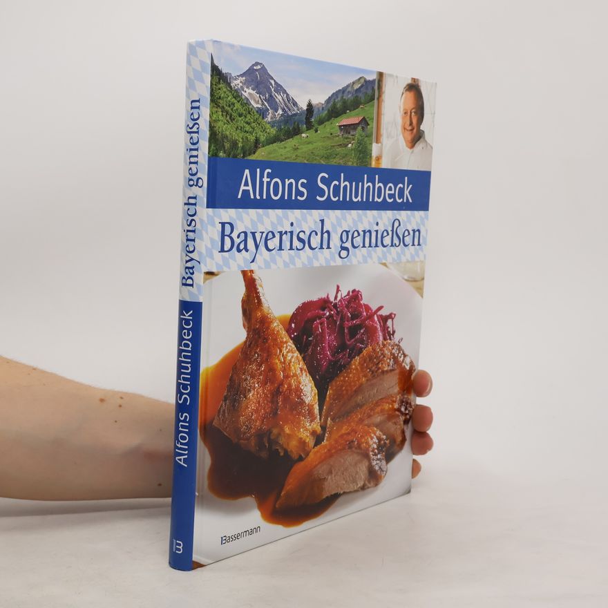 Alfons Schuhbeck Bayerisch genießen