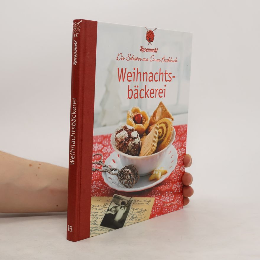 Autorenkollektiv Die Schätze aus Omas Backbuch: Weihnachtsbäckerei