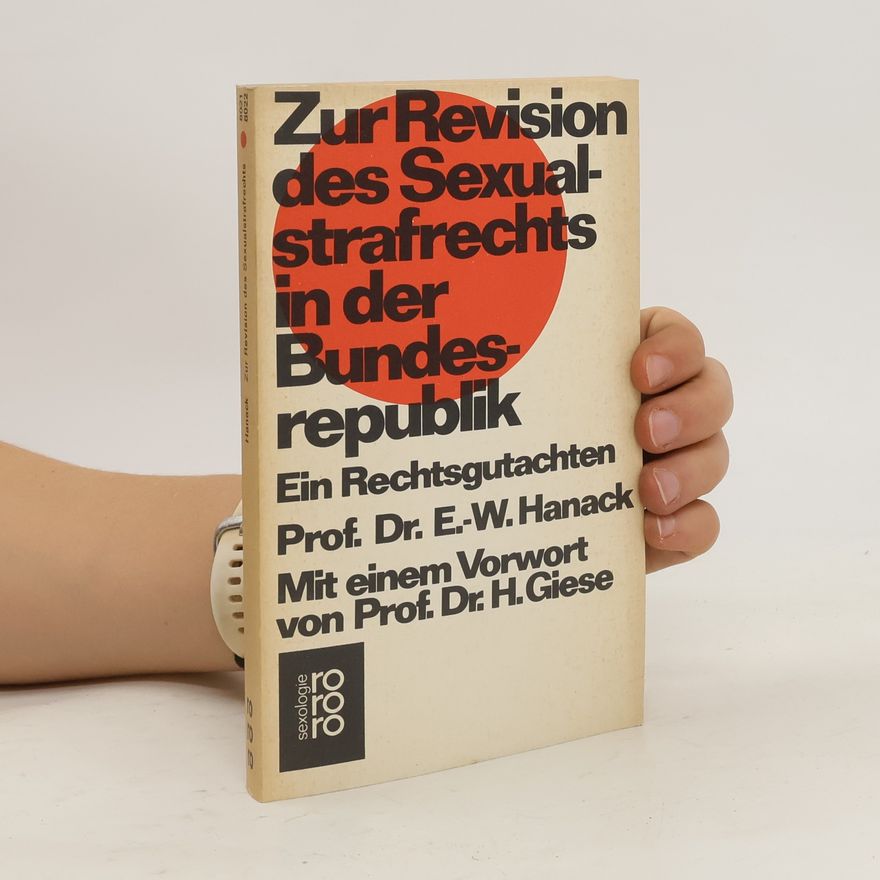 E. W. Hanack Zur Revision des Sexualstrafrechts in der Bundesrepublik