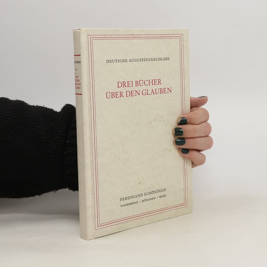 svatý Augustin Drei Bücher über den Glauben