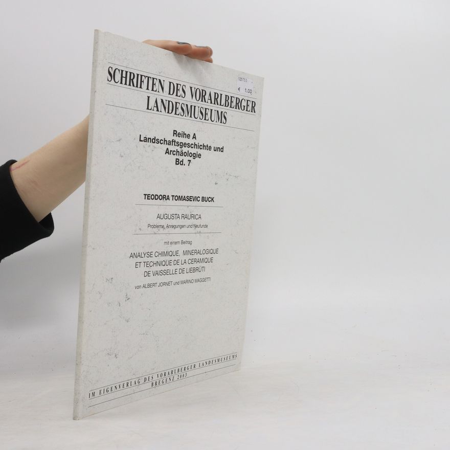 Teodora Tomasevic-Buck Schriften des Vorarlberger Landesmuseums. Reihe A. Landschaftsgeschichte und Archäologie 7