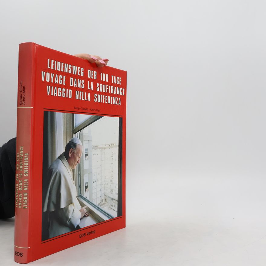 Sergio Trasatti Johannes Paul II. [der Zweite], Leidensweg der 100 [hundert] Tage