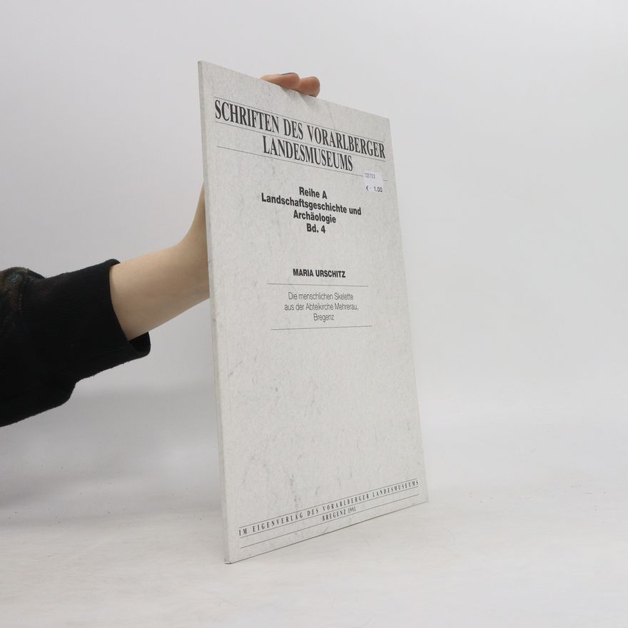 Maria Urschitz Schriften des Vorarlberger Landesmuseums, Reihe A Landschaftsgeschichte und Archäologie Band 4