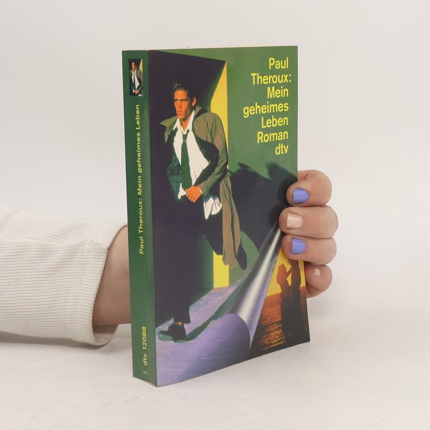 Paul Theroux Mein geheimes Leben