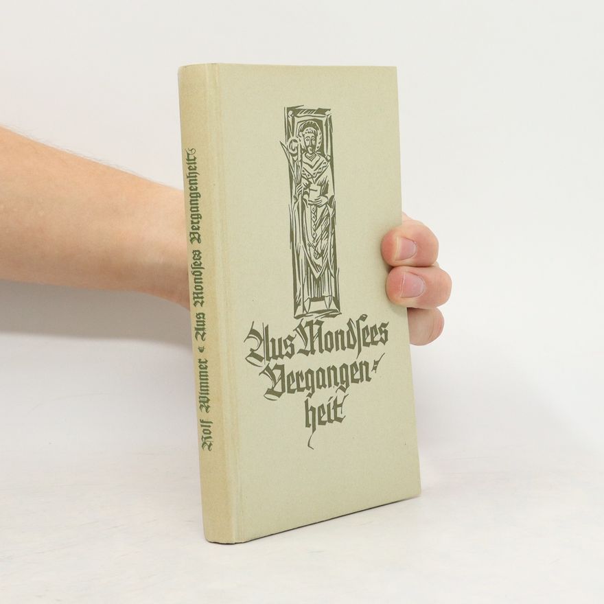 Rolf Wimmer Aus Mondsees Vergangenheit