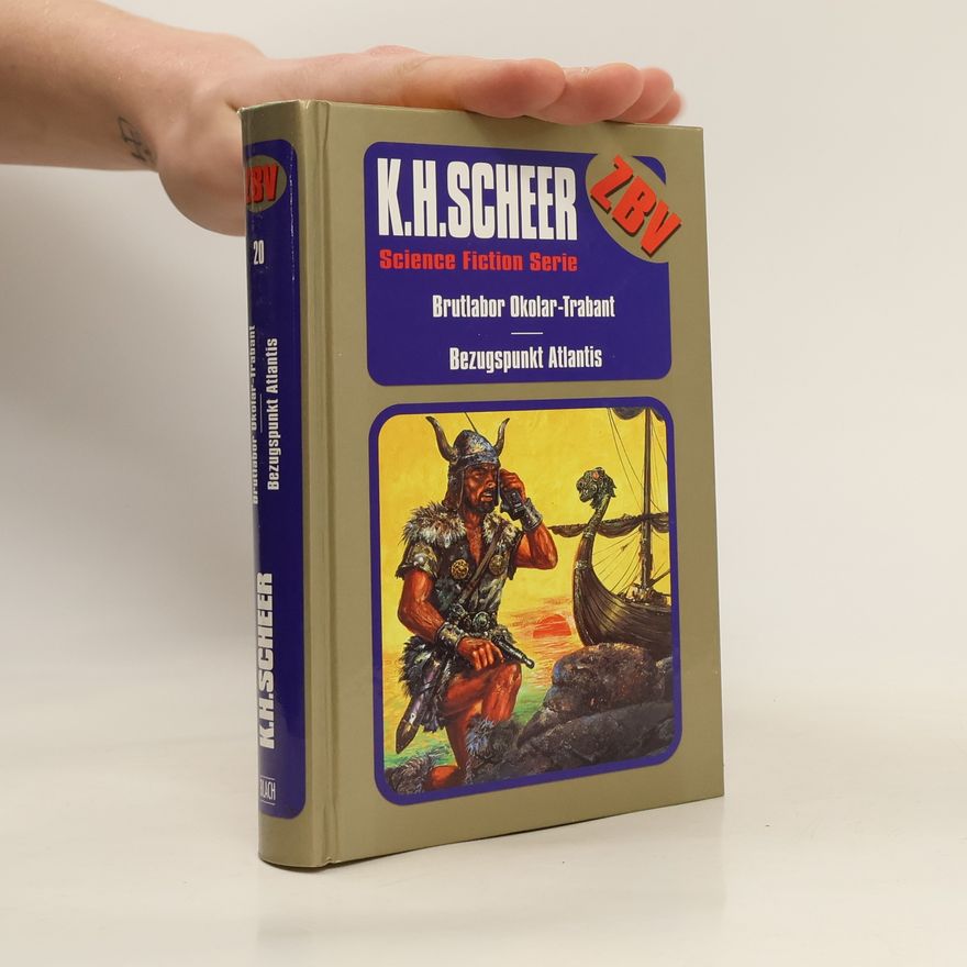 K. H. Scheer Brutlabor Okolar-Trabant. Bezugspunkt Atlantis