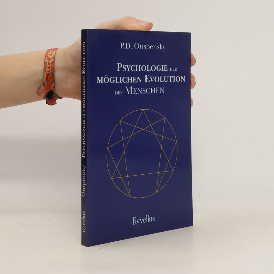 Petr Uspensky Psychologie der möglichen Evolution des Menschen