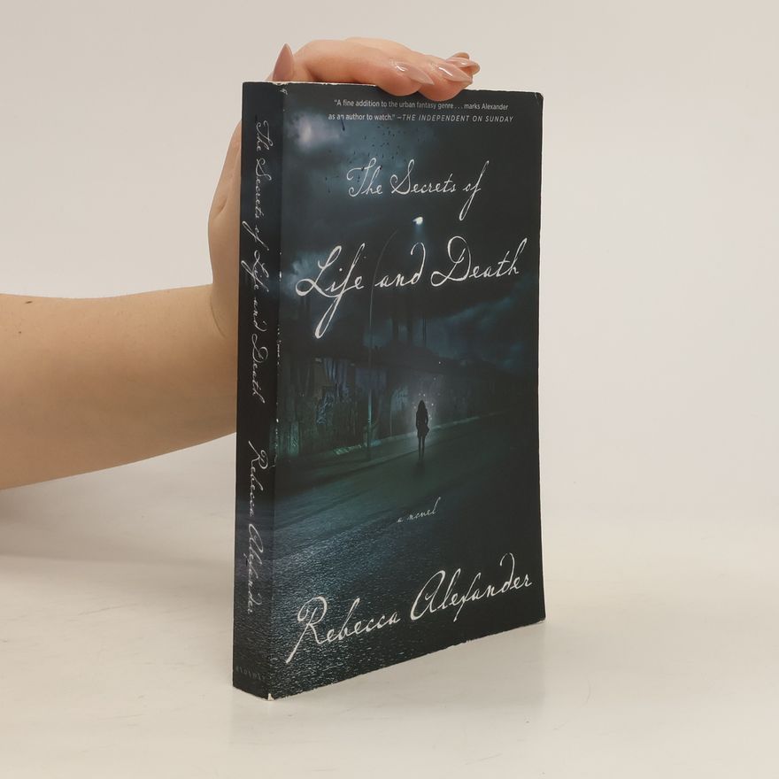 Rebecca Alexander The Secrets of Life and Death