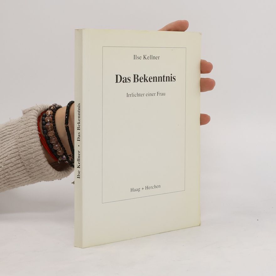 Ilse Kellner Das Bekenntnis