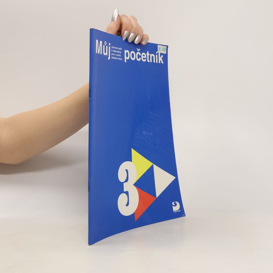 Kolektiv autorů Můj početník 3. Pracovní sešit k matematice pro 3. ročník základní školy