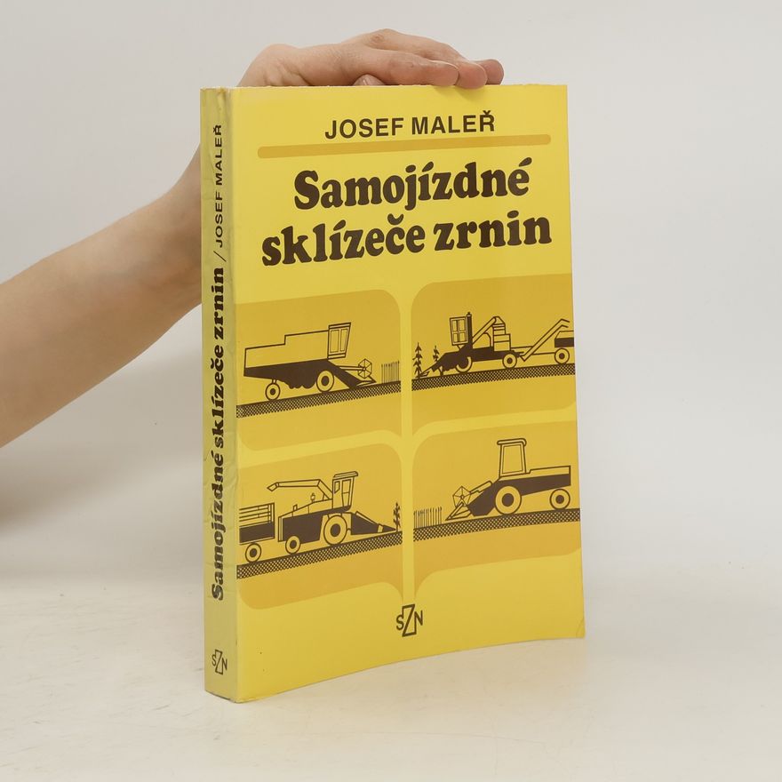 Josef Maleř Samojízdné sklízeče zrnin