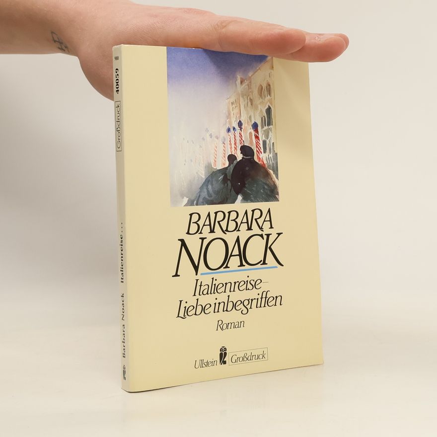 Barbara Noack Italienreise - Liebe inbegriffen