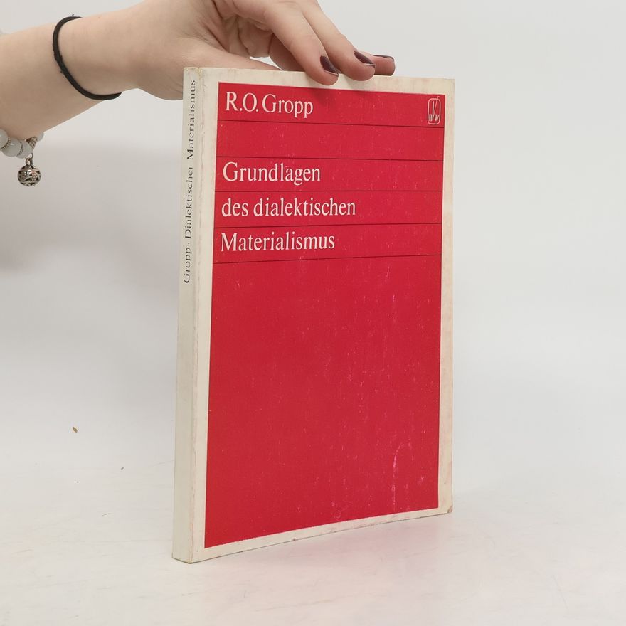 Rugard Otto Gropp Grundlagen des dialektischen Materialismus