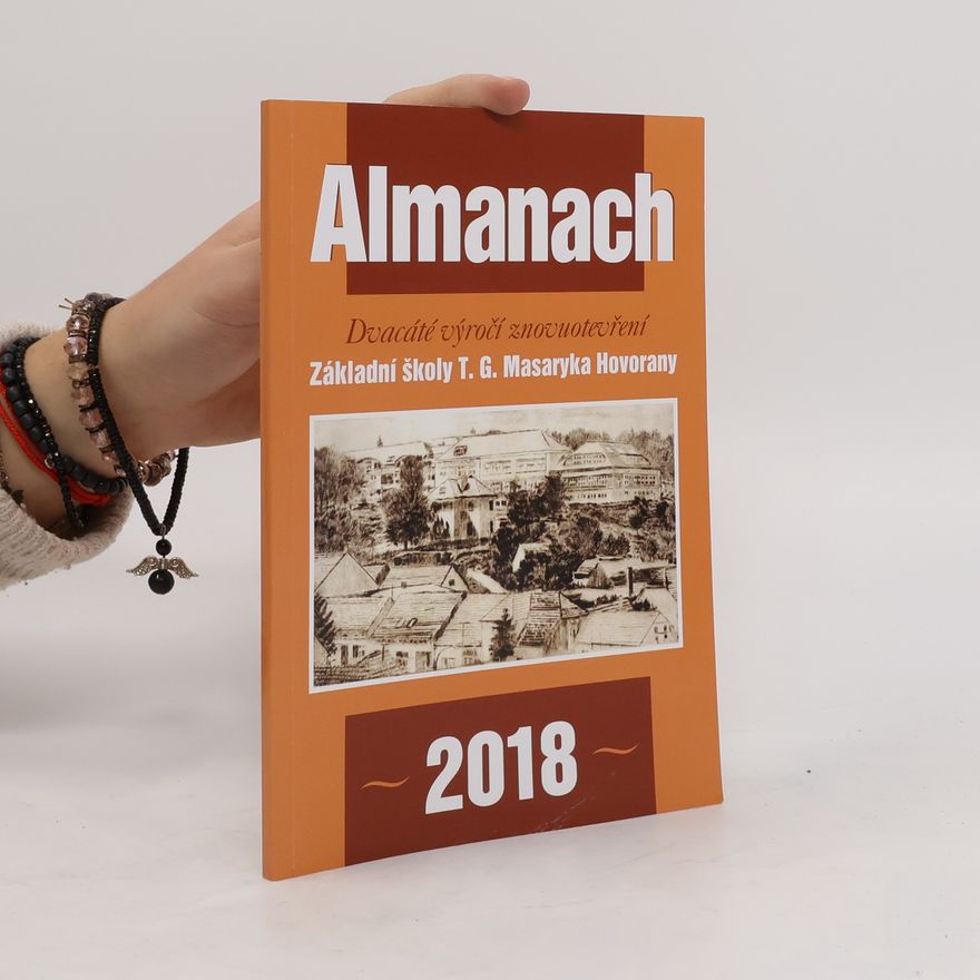 Collectif d'auteurs Almanach: Dvacáté výročí znovuotevření Základní školy T. G. Masaryka Hovorany