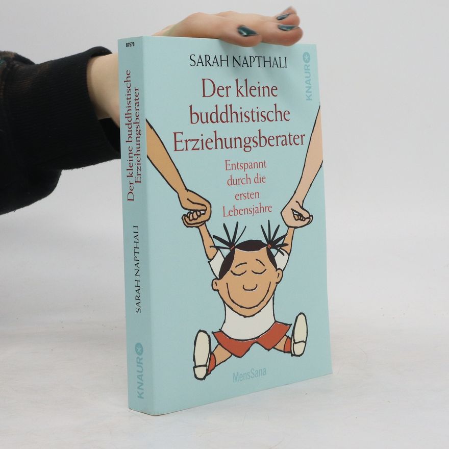 Sarah Napthali Der kleine buddhistische Erziehungsberater