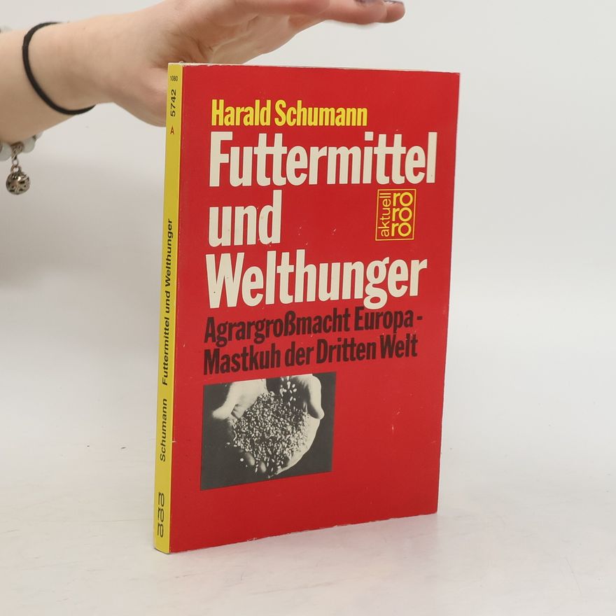 Harald Schumann Futtermittel und Welthunger