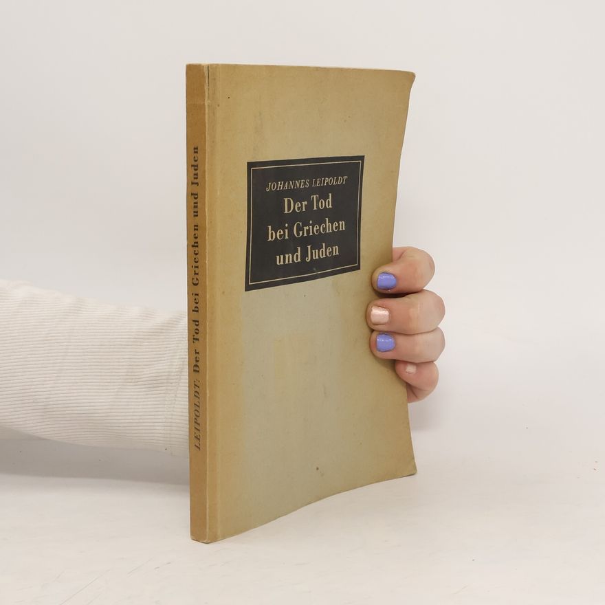 Johannes Leipoldt Der Tod bei Griechen und Juden