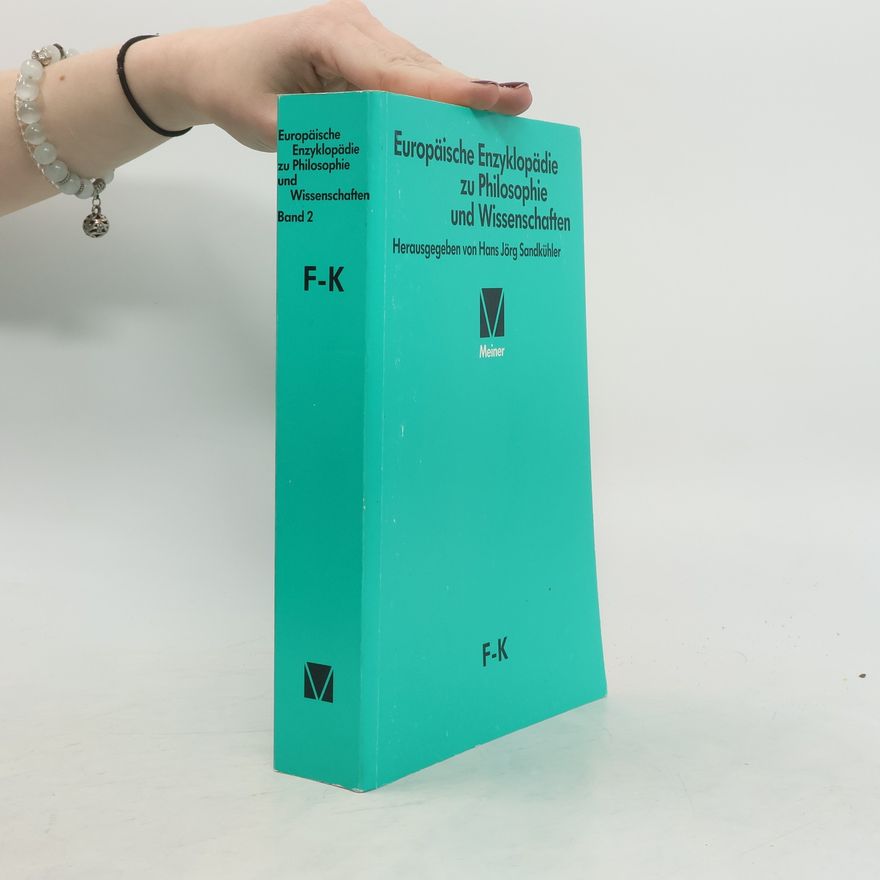 Autorenkollektiv Europäische Enzyklopädie zu Philosophie und Wissenschaften F - K