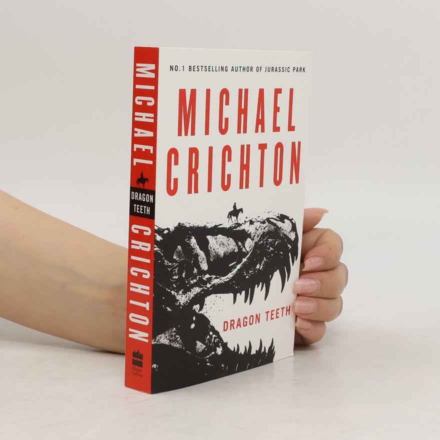 Michael Crichton Dragon Teeth
