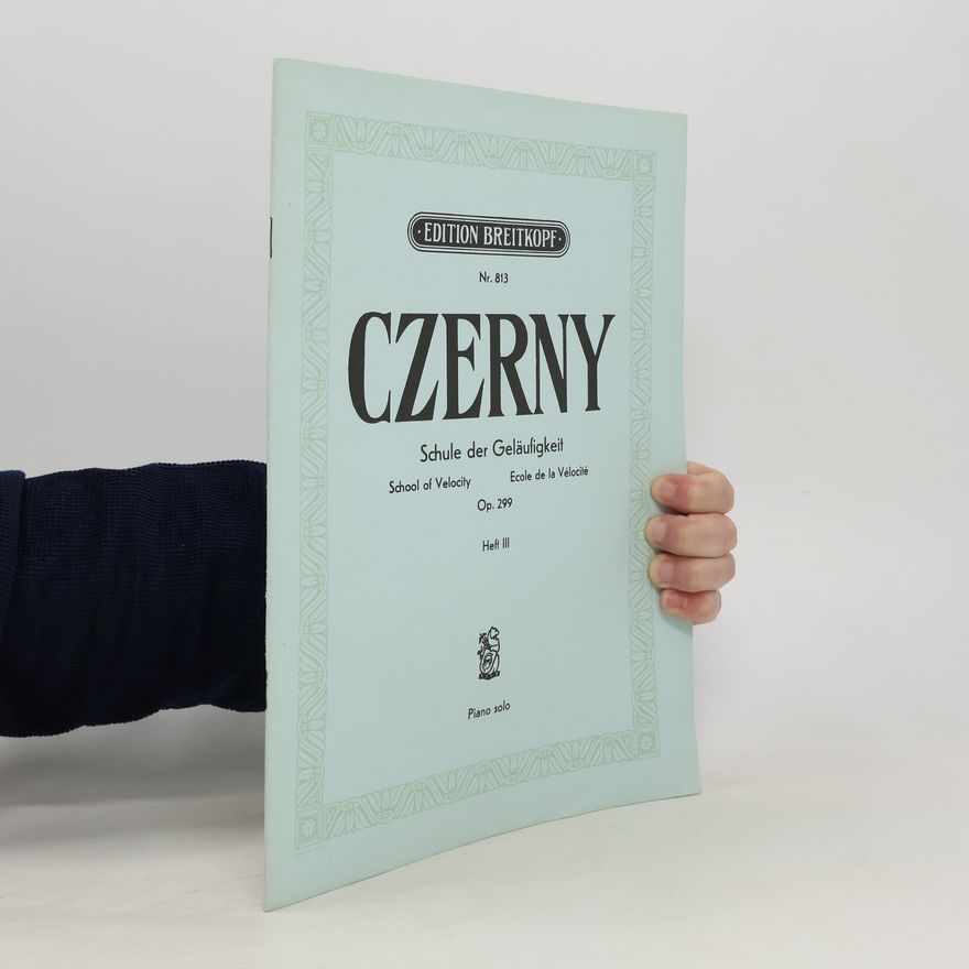 Carl Czerny Carl Czerny. Schule der Geläufigkeit. Heft III.
