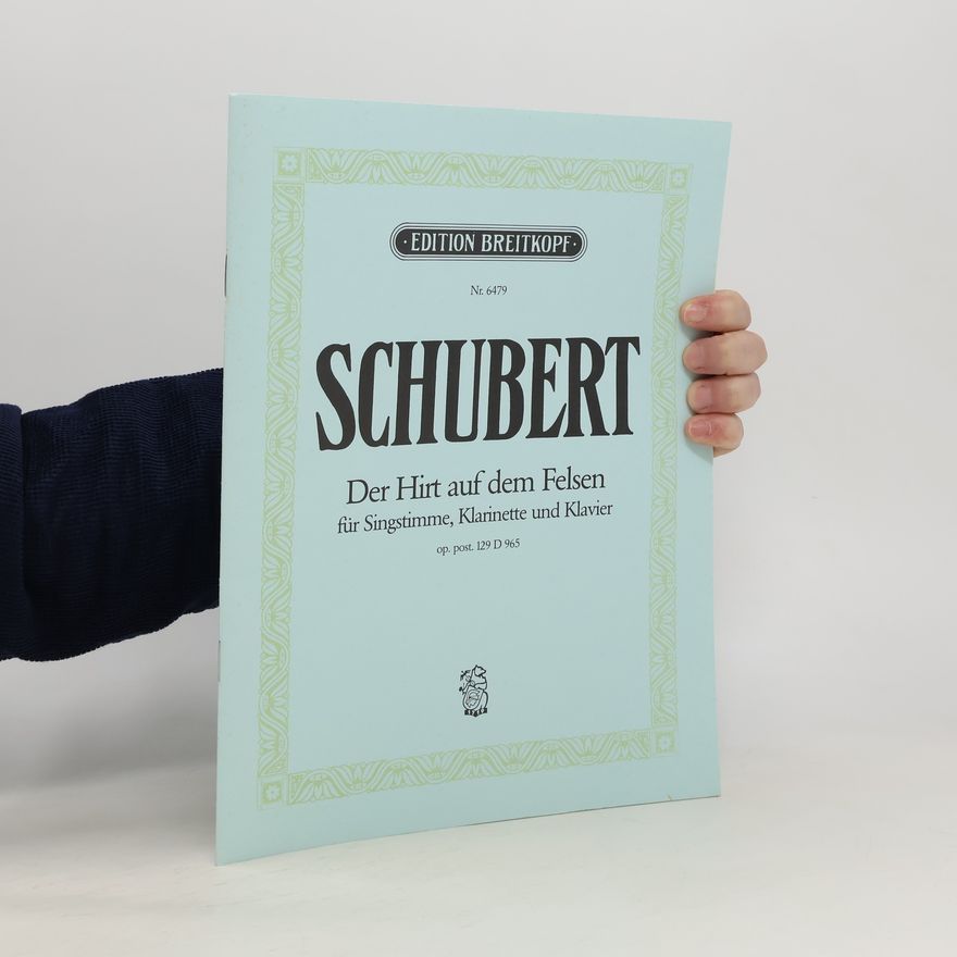 Franz Schubert Der Hirt auf dem Felsen für Singstimme, Klarinette und Klavier