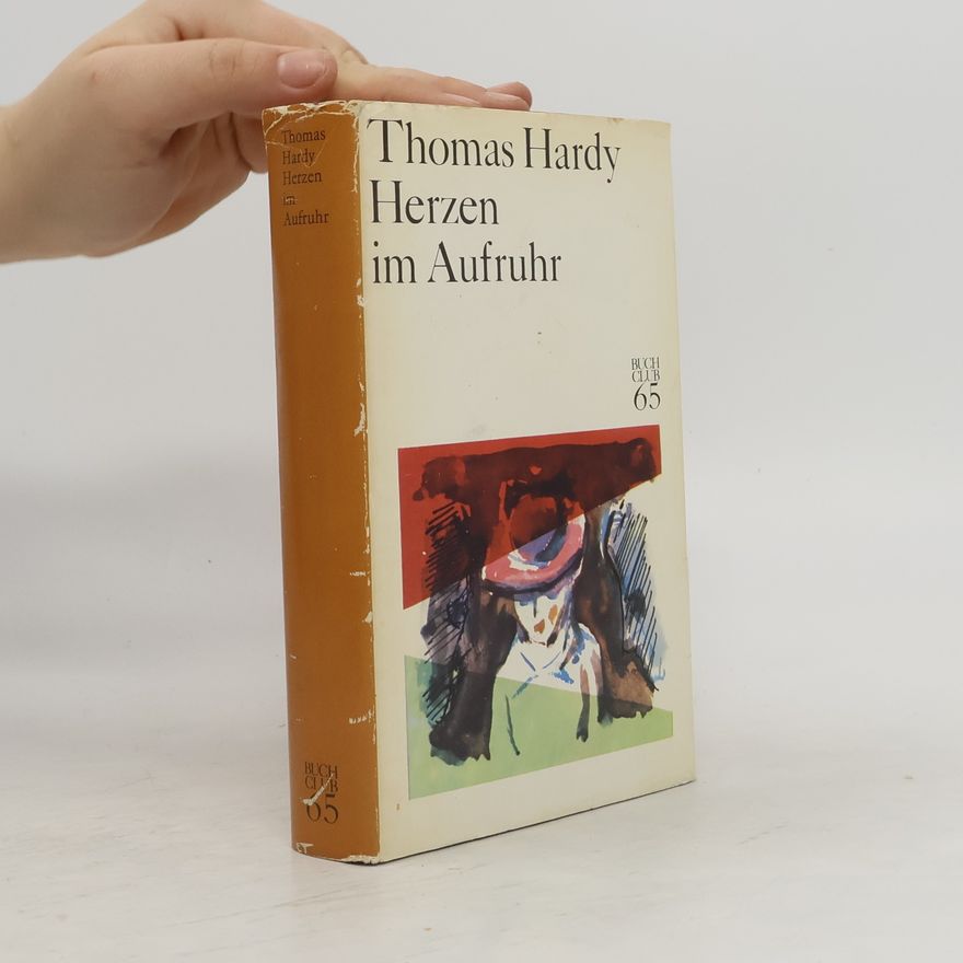 Thomas Hardy Herzen im Aufruhr