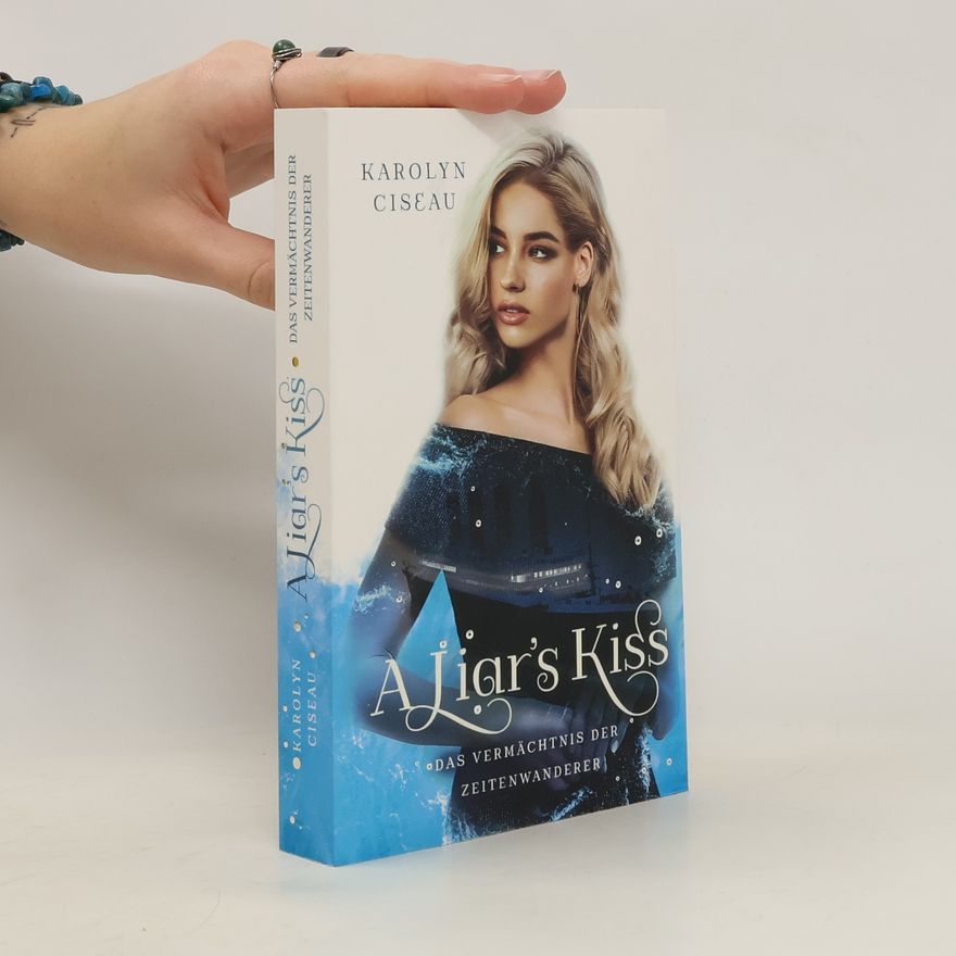 Karolyn Ciseau A Liar's Kiss