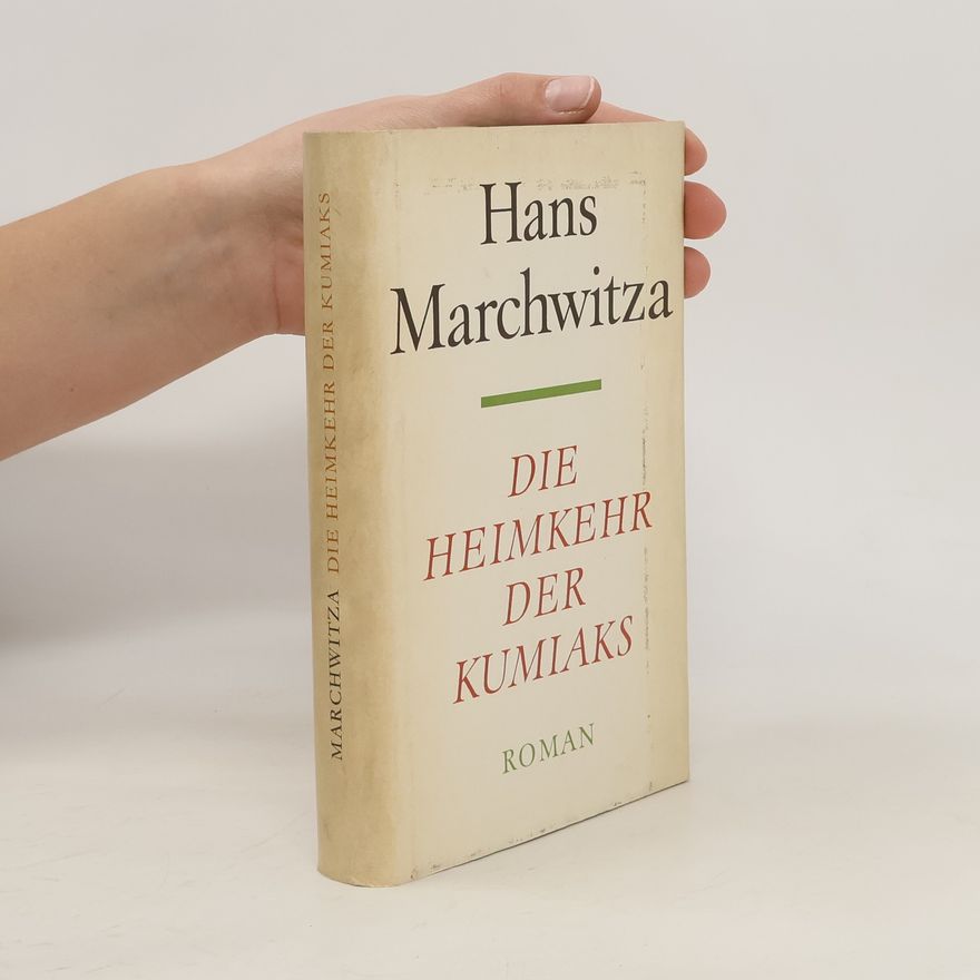 Hans Marchwitza Die Heimkehr der Kumiaks