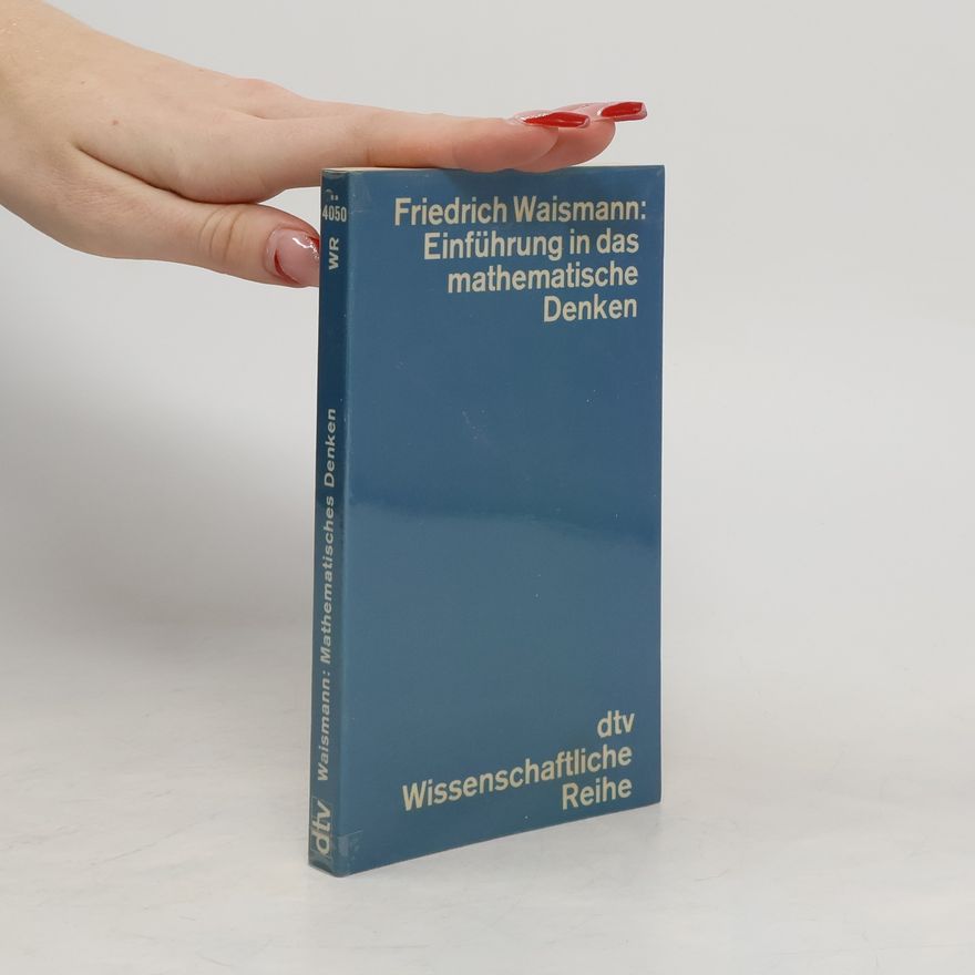Friedrich Waismann Einführung in das mathematische Denken
