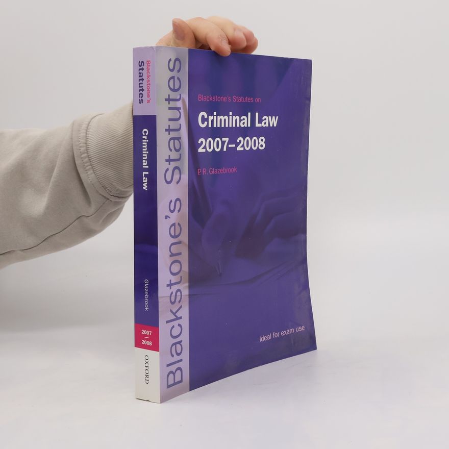 P. R. Glazebrook Blackstone's Statutes on Criminal Law 2007-2008